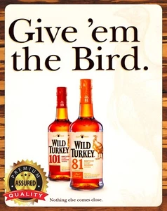Wild Turkey - Give 'Em The Bird - Man Cave - Metal Sign 11 x 14 - Picture 1 of 3