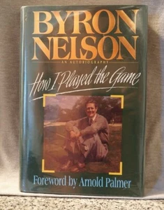 How I Played the Game by Byron Nelson SIGNED First Edition - First Printing book - Bild 1 von 7