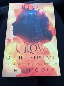 Glow of the Everflame Kindred’s Curse Saga Book Two Penn Cole Great Price! - Picture 1 of 4