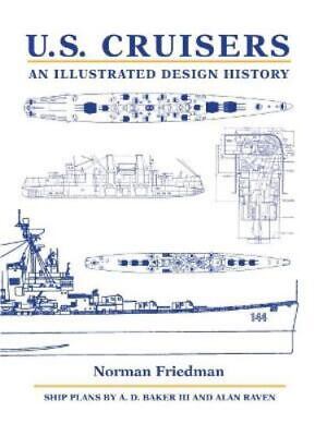 U.S. Cruisers: An Illustrated Design History By Friedman PhD., Norman, Hardcove • 34.99€