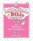 Caron Turk - Little Girls Bible Storybook for Mothers and Daughters -  - J245z
