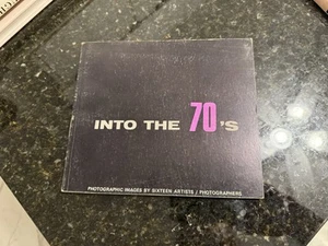 Into the 70's Photographic Images by Sixteen Artists (Soft cover) - Picture 1 of 5