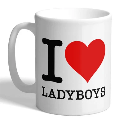 I LOVE LADYBOYS Ceramic Coffee Tea Mug Cup Heart Funny Printed Novelty Gift Idea