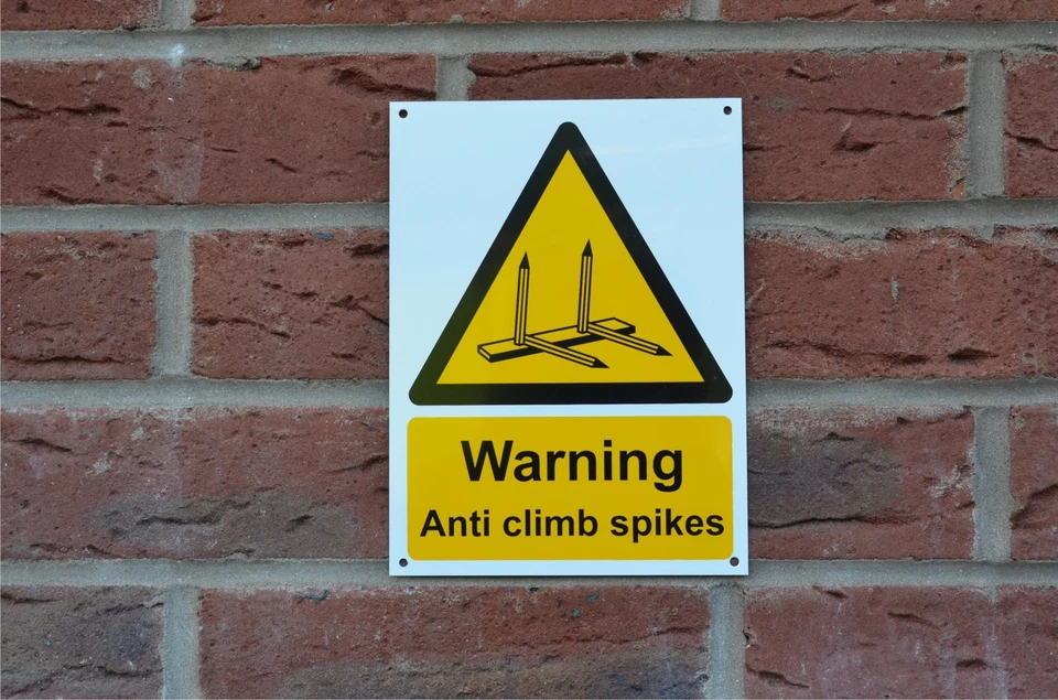 DANGER ANTI CLIMB SPIKES plastic sign or sticker 200mm x 150mm fence wall hazard