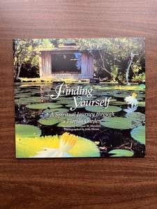 Finding Yourself – A Spiritual Journey Through a Florida Garden – Signed - Bild 1 von 8