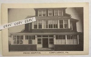 EARLY CONFLUENCE PA. PRICE HOSPITAL SOMERSET COUNTY RARE ORIGINAL POSTCARD - Picture 1 of 2