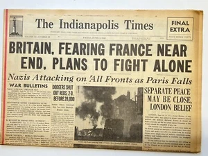 VTG 1940 WW2 “BRITAIN, FRANCE NEAR END” Indianapolis Times Newspaper 6/14 16pgs - Picture 1 of 5