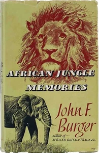 African Jungle Memories John F.Burger First Edition H/C D/J Robert Hale 1958 - Picture 1 of 12