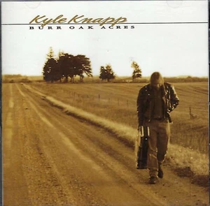 Kyle Knapp - Burr Oak Acres - used CD - Imagen 1 de 1