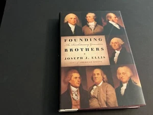 Founding Brothers: The Revolutionary Generation Ellis, Joseph J. Hardcover NEW - Picture 1 of 1