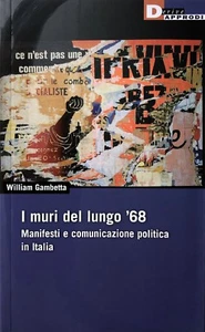 WILLIAM GAMBETTA DIE LANGEN MAUERN '68 PLAKATE POLITISCHE KOMMUNIKATION ITALIEN DRIFTS - Bild 1 von 7