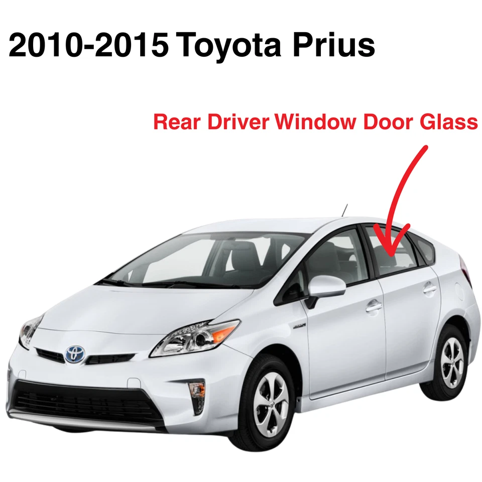 Fits 2010-2015 Toyota Prius 4 Door Hatchback Driver Left Rear Door Window Glass — 第 1/4 张图片
