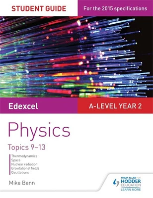 Edexcel A Level Year 2 Physics Student Guide: Topics 9-13 by Benn, Mike Book The - Image 1 of 2