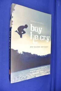 BOY HE CRY Roger Averill YEAR ON A REMOTE PAPUA NEW GUINEA ISLAND Anthropology - Picture 1 of 8