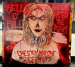 Chesty Malone and the Slice 'Em Ups - ""Hell is Full"" (CD) Außenseiter, Plasma - Bild 1 von 5