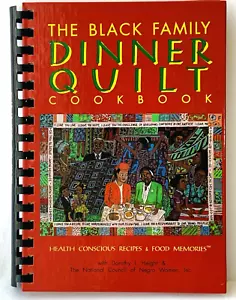 The Black Family Dinner Quilt Cookbook/Health Conscious Recipes & Food Memories - Imagen 1 de 10
