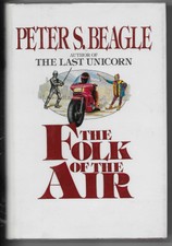 Peter S. Beagle, The Folk of the Air. First Edition