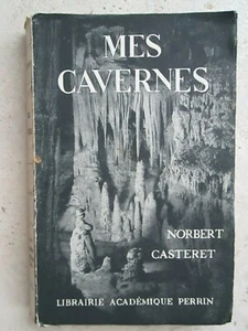 CASTERET : MES CAVERNES, 1940. - Picture 1 of 12