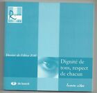 Françoise ALLARD livre DIGNITE DE TOUS RESPECT DE CHACUN