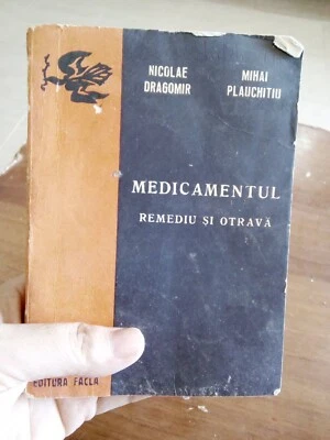 1978 Vintage Book (Medicamentul Remediu Si Otrava) By Nicolae Dragomir & Mihai - Image 1 of 4