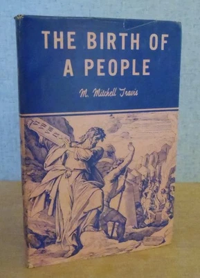 THE BIRTH OF A PEOPLE by M Mitchell Travis 1957 Vantage Press 1st Ed. HBDJ Foto 1 de 4