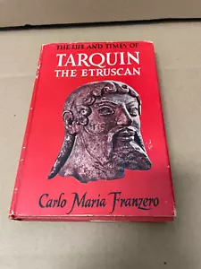 The Life And Times Of Tarquin The Etruscan By C. M. Franzero 1961 HBDJ - Foto 1 di 14