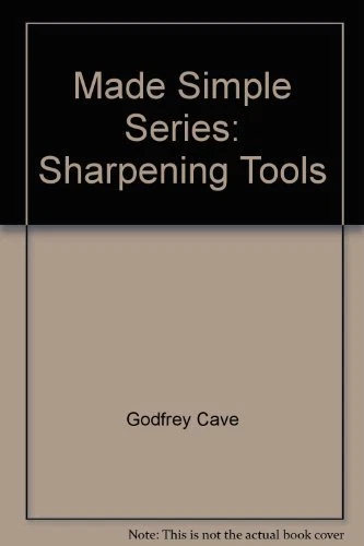 Made Simple Series: Sharpening Tools By Godfrey Cave - Image 1 of 1