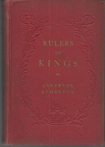 Rulers of Kings Novel Gertrude Atherton 1902 1st edition Vintage Fiction - Picture 1 of 1