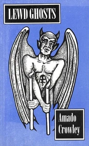 Lewd Ghosts: Magic, Sex and Horror by Crowley, Amado - Imagen 1 de 1