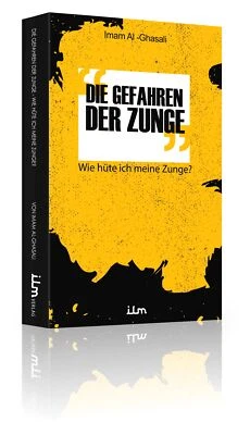 Die Gefahren der Zunge, Wie hüte ich meine Zunge? Imam Al Ghazali - Bild 1 von 3