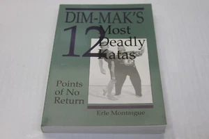 Dim-mak's 12 Most Deadly Katas: Points of No Return von Erle Montaigue - Bild 1 von 19