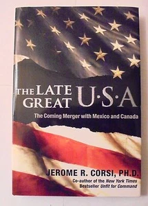 The Late Great U.S.A. The Coming Merger With Mexico and Canada - SIGNED 1st Ed. - Picture 1 of 7
