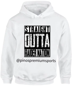 RAIDERS STRAIGHT OUTTA RAIDER NATION PREMIUM HOODIES SM-3X TOP SELLER! - Picture 1 of 2