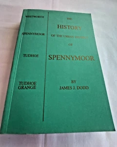 The History of the Urban District of Spennymoor by James B Dodd - Softcover 1992 - Imagen 1 de 11