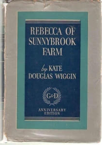 Rebecca Of Sunnybrook Farm By Kate Douglas Wiggin G&D Anniversary Edition - Picture 1 of 1