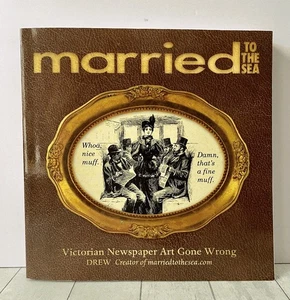 Married to the Sea: Victorian Newspaper Art Gone Wrong by Drew PBK 2011 - Foto 1 di 5