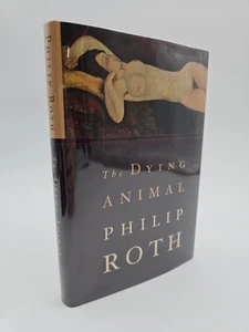 The Dying Animal by Philip Roth, 1st Edition, 1st Printing, HC DJ - Picture 1 of 13
