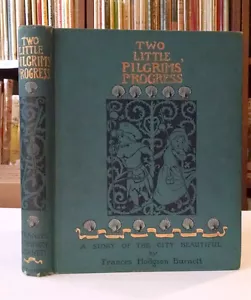 Frances Hodgson Burnett, TWO LITTLE PILGRIMS' PROGRESS, 1st Ed 1895 World's Fair - Imagen 1 de 5