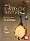 Early 5-String Banjo Solos in Historic 19th Century Stroke, Clawhammer and  ...