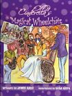 Cinderella's Magical Wheelchair : An Empowering Fairy Tale, Hardcover By Kats...