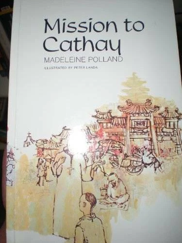 Mission to Cathay - Paperback By Madeleine Polland - VERY GOOD - Image 1 of 1