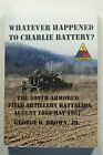 Co się stało z baterią Charliego? 2013 Brązowy 509 Pancerny 1955-57 Zimna wojna