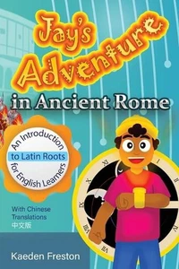 Jay's Adventure in Ancient Rome: An Introduction to Latin Roots for English Lear - Picture 1 of 1