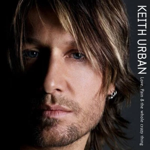 Keith Urban - Love, Pain &... (2006 Capitol, AOR/Melodic/Country/Arena/FM/Rock) - Picture 1 of 12