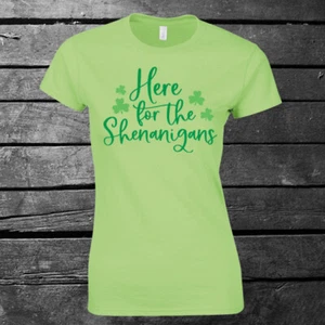 Here For The Shenanigans T-shirt Funny Irish Ireland St Patricks Day Mens Ladies - Picture 1 of 1