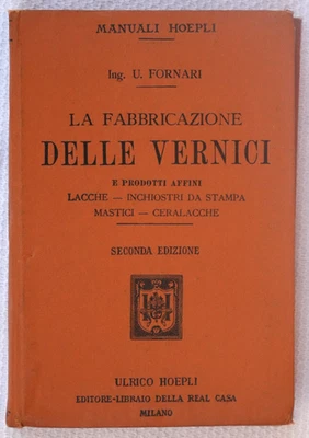 Manuale Hoepli LA FABBRICAZIONE DELLE  VERNICI e Prodotti Affini Lacche Inchiost - Immagine 1 di 4