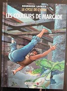 Le cycle de Cyann 4. Les Couleurs de Marcade (Bourgeon) E.O. 2007. - Picture 1 of 3