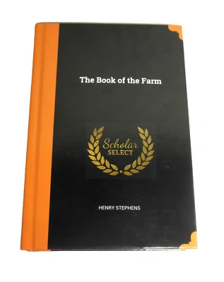 Book of the Farm Henry Stephens Agriculture Farming REPUBLICATION OF 1844 Vol 2 Foto 1 de 4
