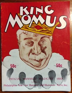 KING MOMUS Official Mummers' Magazine 1960 Philadelphia New Year Shooters' Ass'n - Picture 1 of 8