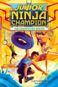 Junior Ninja Champion: The Competition Begins - Hardcover - GOOD